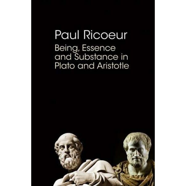 Being, Essence and Substance in Plato and Aristotle de Paul Ricoeur