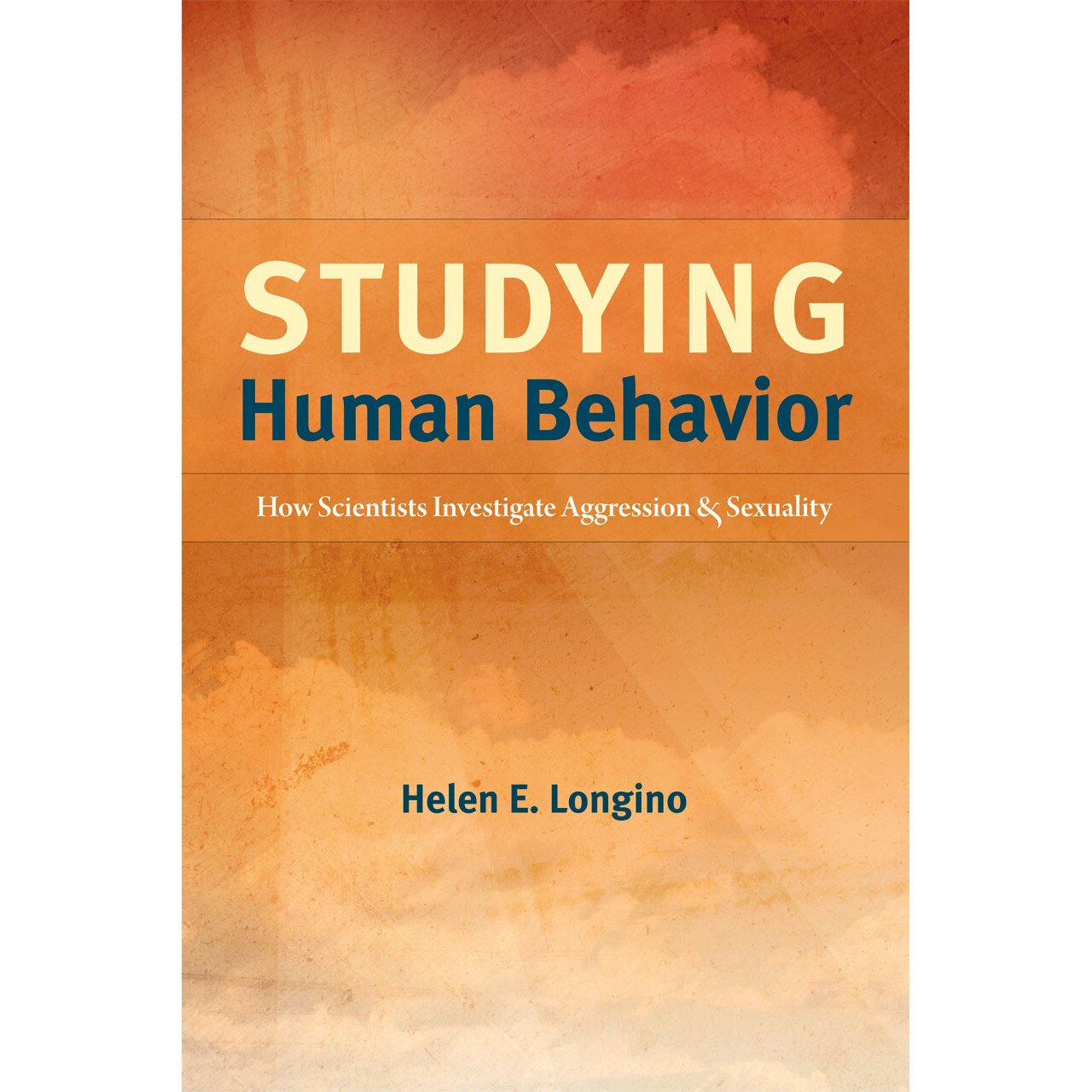 Studying Human Behavior de Helen E. Longino