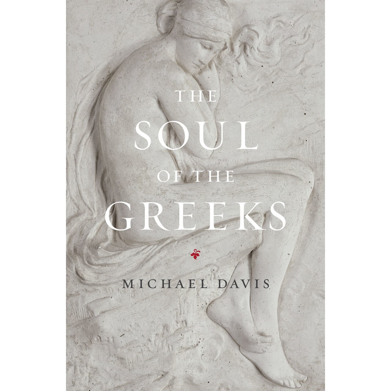 The Soul of the Greeks de Michael Davis