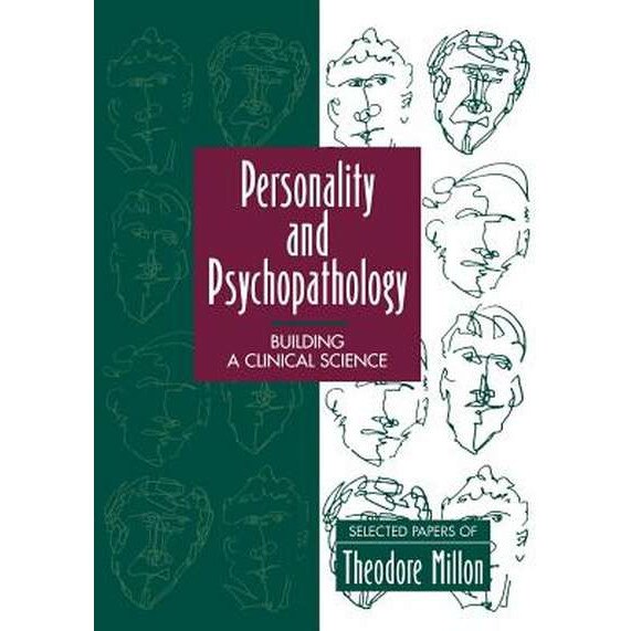 Personality and Psychopathology: Building a Clinical Science de Theodore Millon