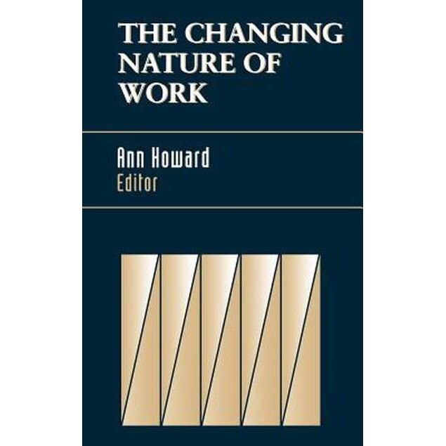 The Changing Nature of Work de Ann Howard