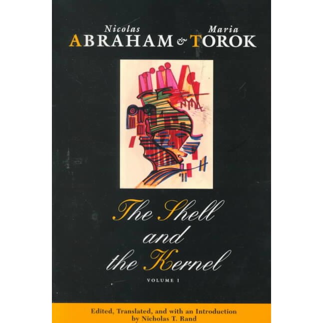 The Shell and the Kernel de Nicolas Abraham