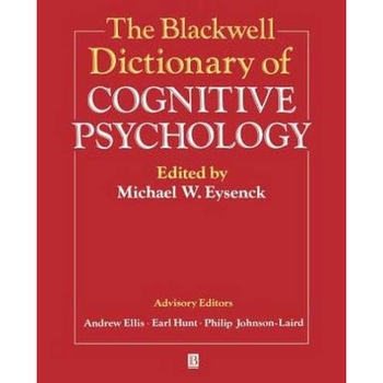 The Blackwell Dictionary of Cognitive Psychology de Michael W. Eysenck The Blackwell Dictionary of Cognitive Psychology de Michael W. Eysenck