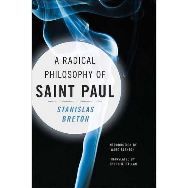 A Radical Philosophy of Saint Paul de Stanislas Breton