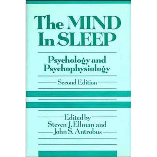 The Mind in Sleep de Steven J. Ellman