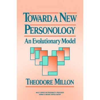 Toward a New Personology de Theodore Millon Toward a New Personology de Theodore Millon