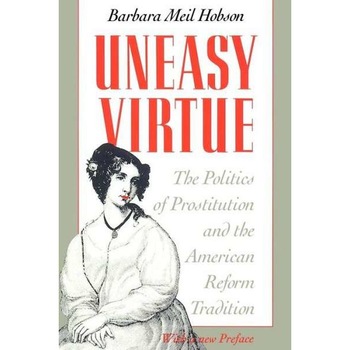 Uneasy Virtue de Barbara Meil Hobson Uneasy Virtue de Barbara Meil Hobson