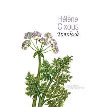 Hemlock: Old Women in Bloom de Helene Cixous Hemlock: Old Women in Bloom de Helene Cixous