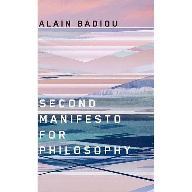 Second Manifesto for Philosophy de Alain Badiou
