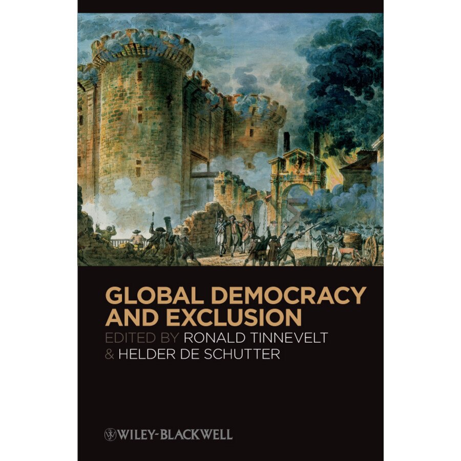 Global Democracy and Exclusion de Ronald Tinnevelt