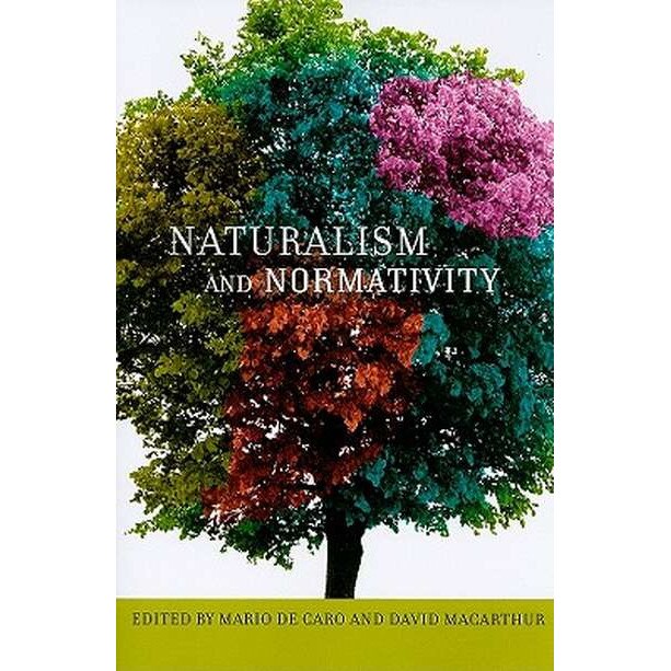 Naturalism and Normativity de Mario De Caro