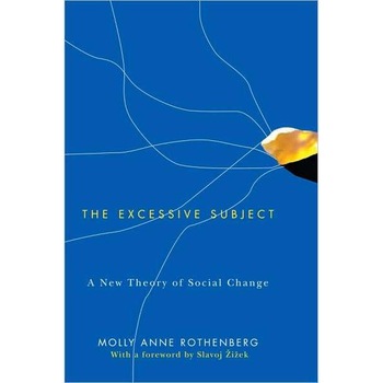 The Excessive Subject de Molly Anne Rothenberg The Excessive Subject de Molly Anne Rothenberg