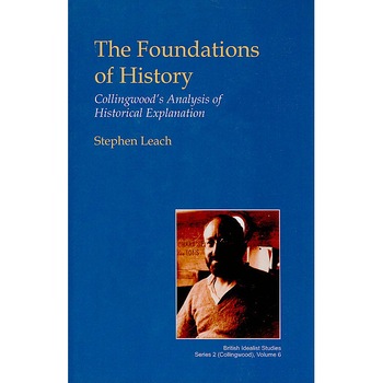 The Foundations of History de Stephen Leach The Foundations of History de Stephen Leach