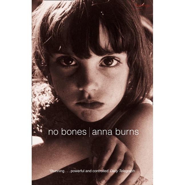 No Bones de Anna Burns
