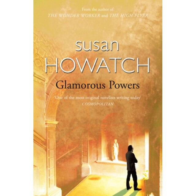 Glamorous Powers de Susan Howatch