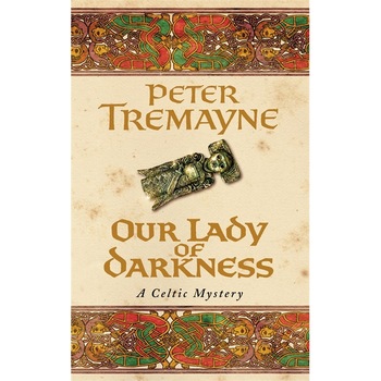 Our Lady of Darkness (Sister Fidelma Mysteries Book 10) de Peter Tremayne Our Lady of Darkness (Sister Fidelma Mysteries Book 10) de Peter Tremayne