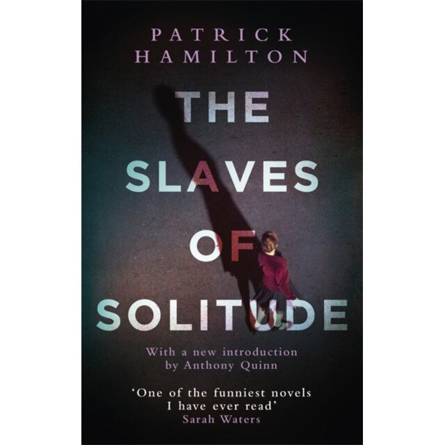 The Slaves of Solitude de Patrick Hamilton