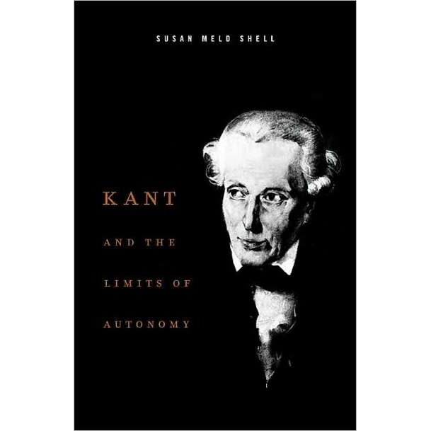 Kant and the Limits of Autonomy de Susan Meld Shell