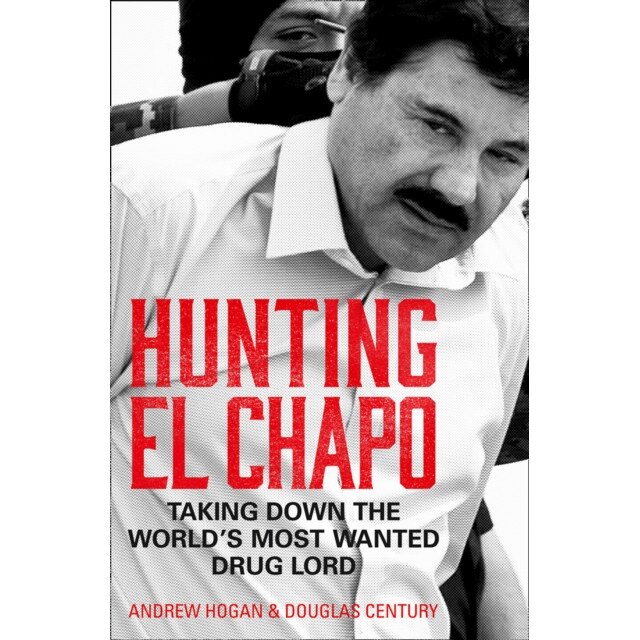 Hunting El Chapo de Andrew Hogan