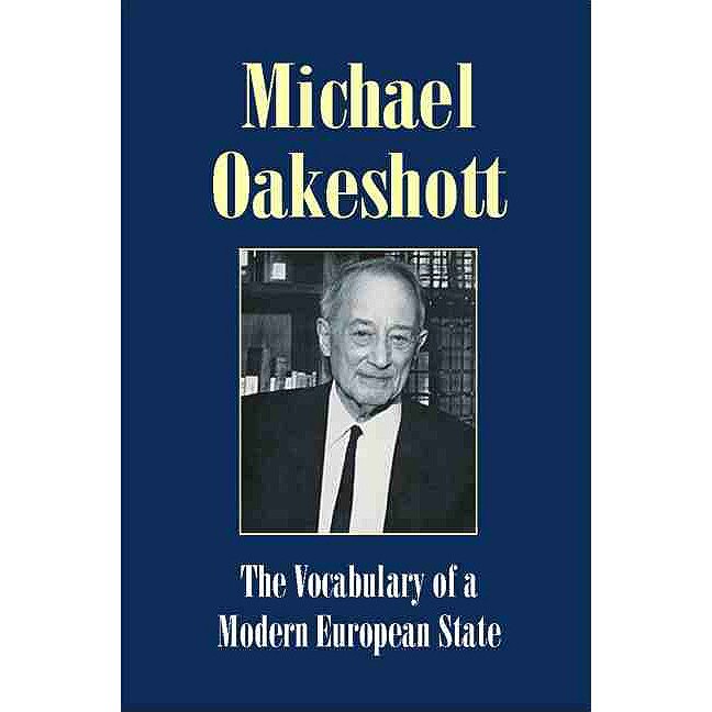 The Vocabulary of a Modern European State de Michael Oakeshott