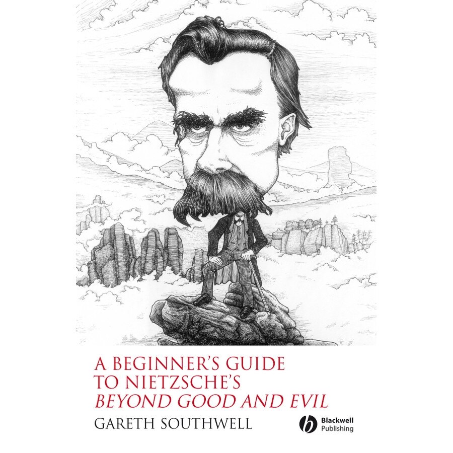 A Beginner′s Guide to Nietzsche′s Beyond Good and Evil de Gareth Southwell