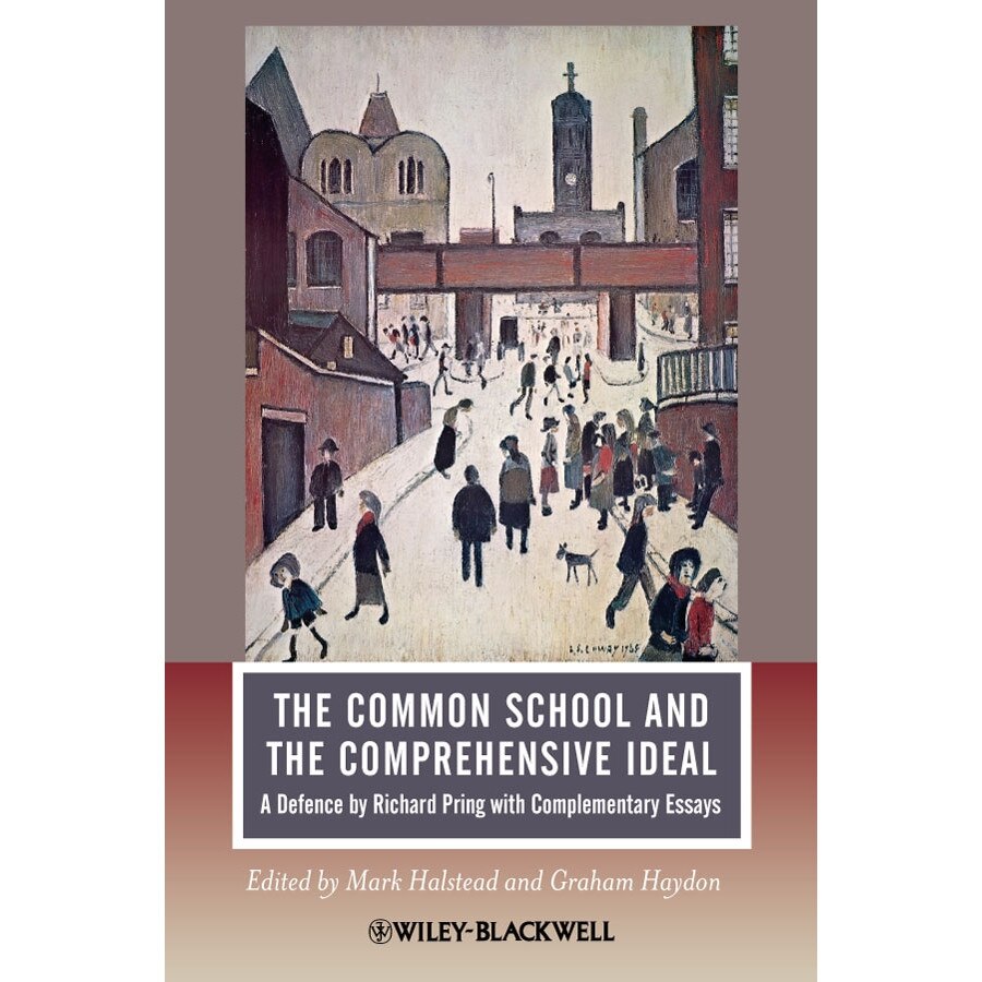 The Common School and the Comprehensive Ideal de Mark Halstead