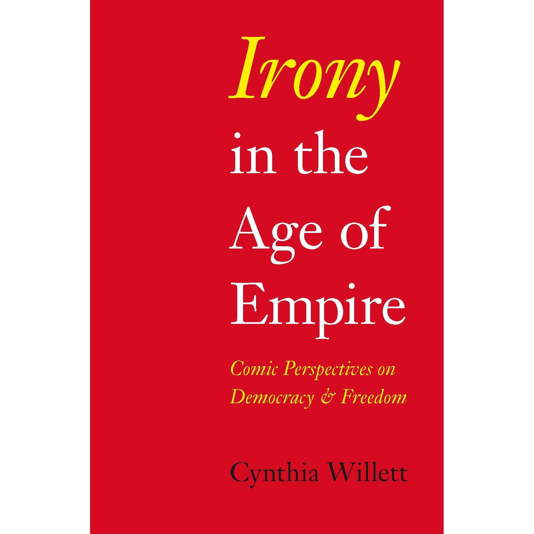 Irony in the Age of Empire de Cynthia Willett