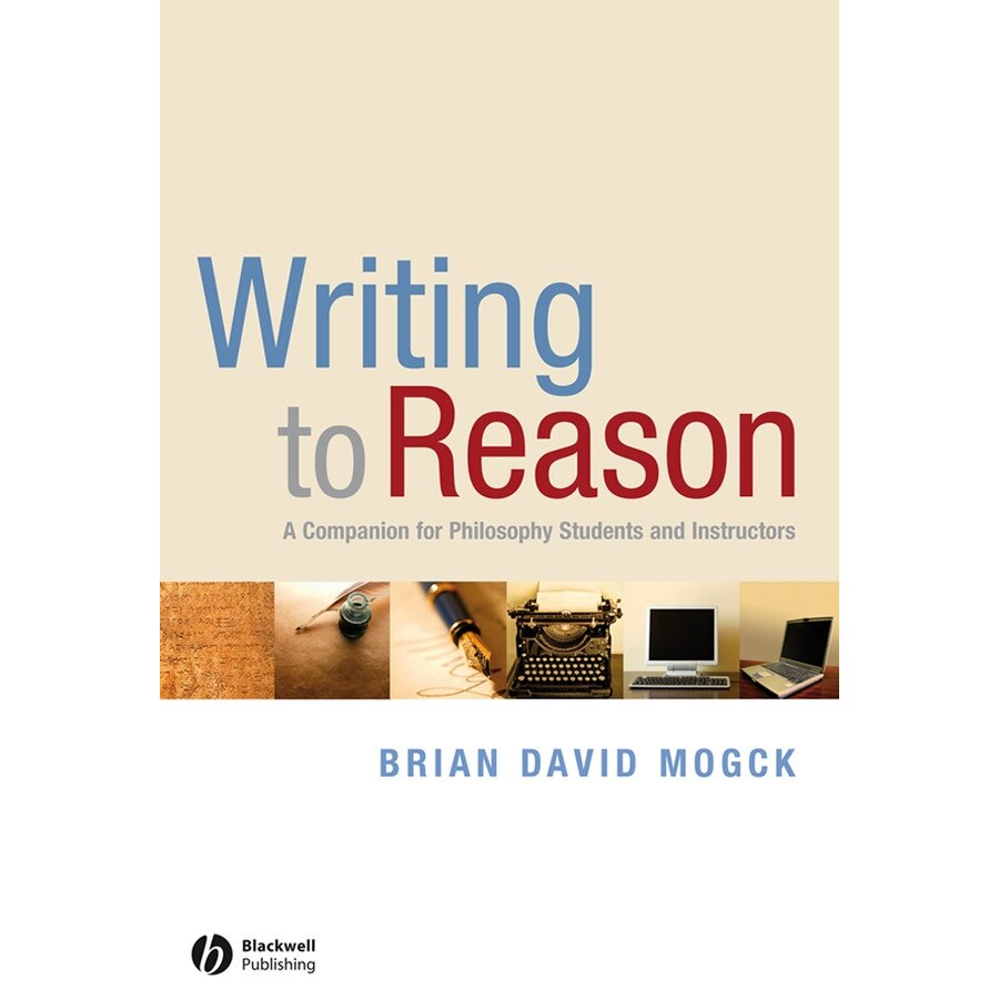 Writing To Reason de Brian David Mogck