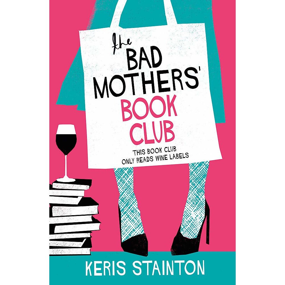 The Bad Mothers' Book Club de Keris Stainton [Paperback]
