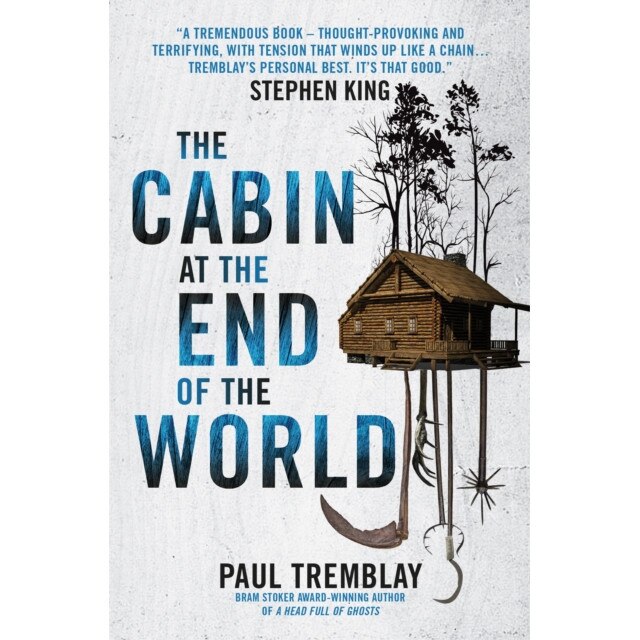 The Cabin at the End of the World de Paul Tremblay