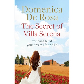 Secret of the Villa Serena de Domenica de Rosa Secret of the Villa Serena de Domenica de Rosa