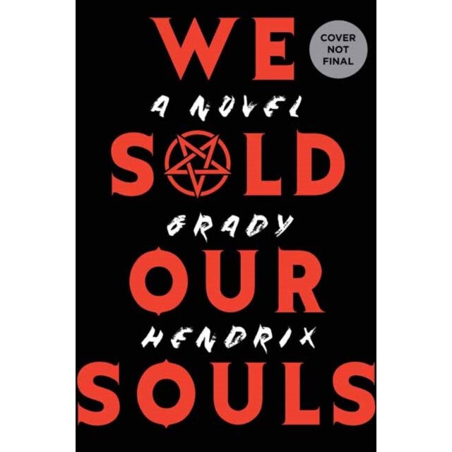 We Sold Our Souls de Grady Hendrix