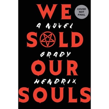 We Sold Our Souls de Grady Hendrix We Sold Our Souls de Grady Hendrix