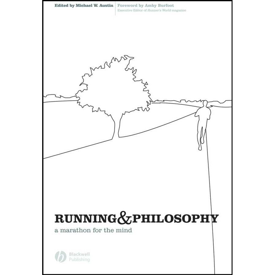 Running and Philosophy de Michael W. Austin