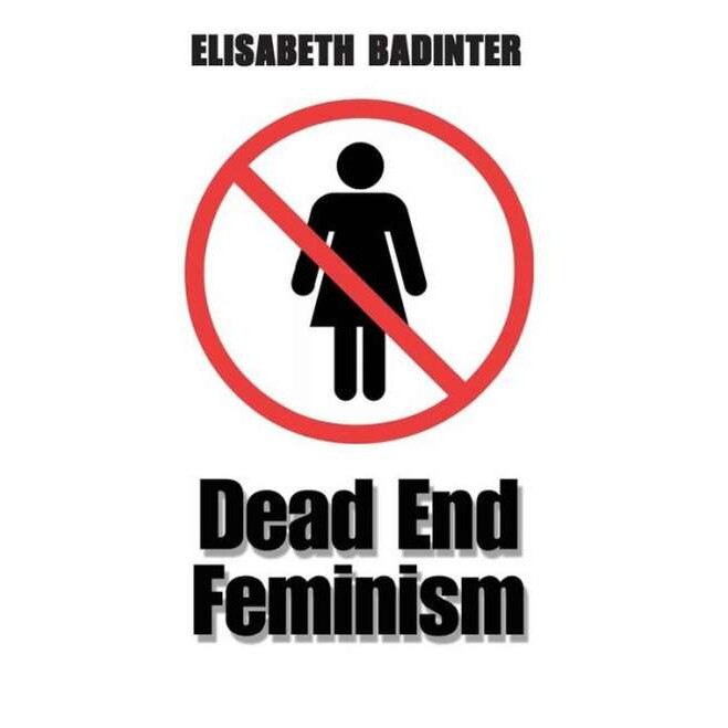 Dead End Feminism de Elisabeth Badinter