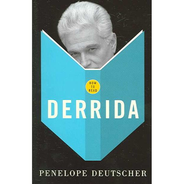 How To Read Derrida de Penelope Deutscher