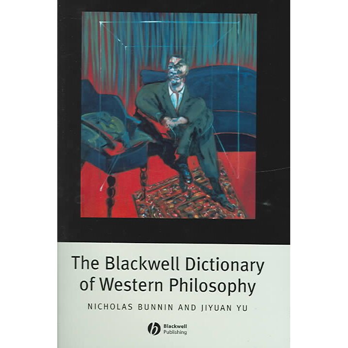 The Blackwell Dictionary of Western Philosophy de Nicholas Bunnin