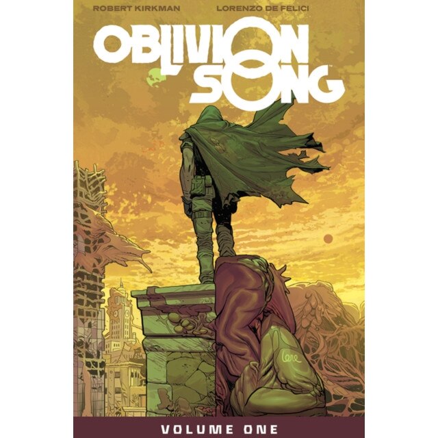 Oblivion Song by Kirkman & De Felici Volume 1 de Robert Kirkman