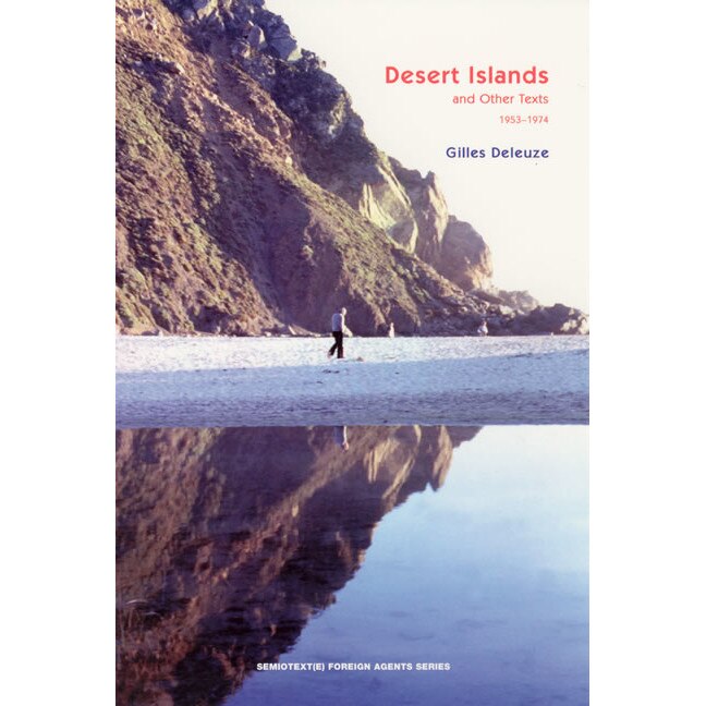 Desert Islands /-/ and Other Texts, 1953/-/1974 (translated from French) de Gilles Deleuze