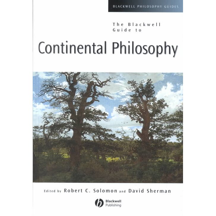 The Blackwell Guide to Continental Philosophy de Robert Solomon