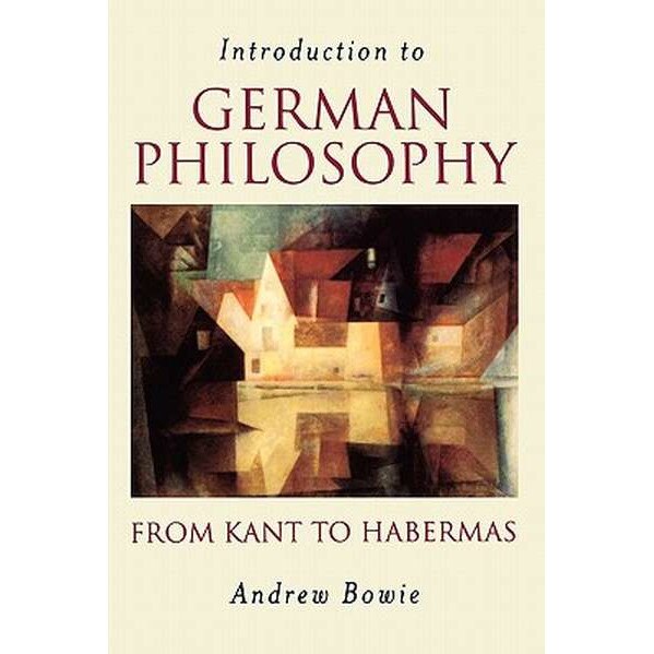 Introduction to German Philosophy de Andrew Bowie