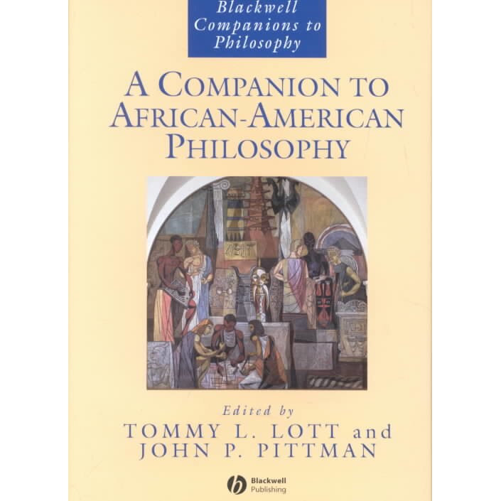 A Companion to African/-/American Philosophy de Tommy L. Lott [Hardback]