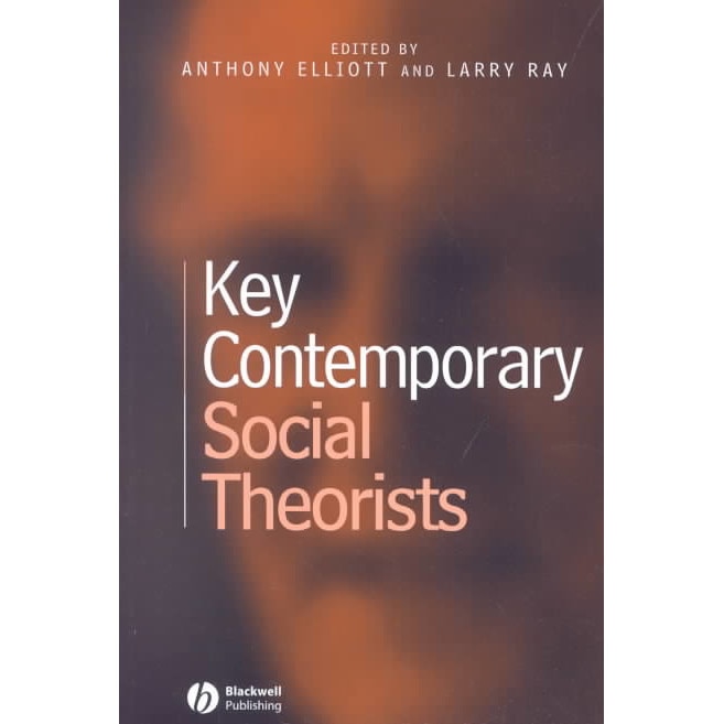 Key Contemporary Social Theorists de Anthony Elliott