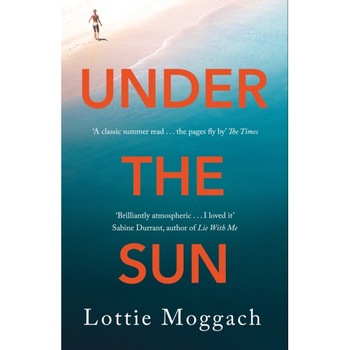 Under the Sun de Lottie Moggach Under the Sun de Lottie Moggach