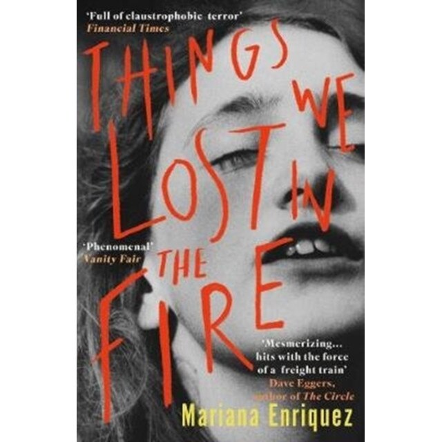 Things We Lost in the Fire de Mariana Enriquez