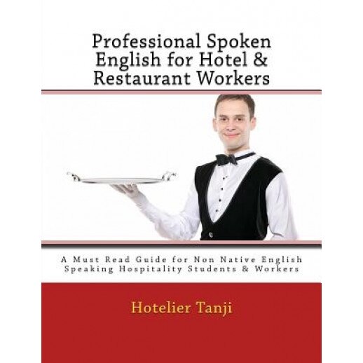 Professional Spoken English for Hotel & Restaurant Workers, Hotelier Tanji (Author)