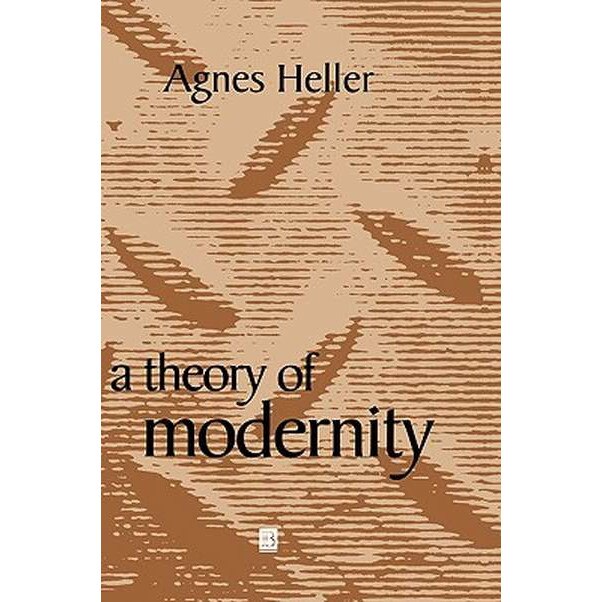 A Theory of Modernity de Agnes Heller