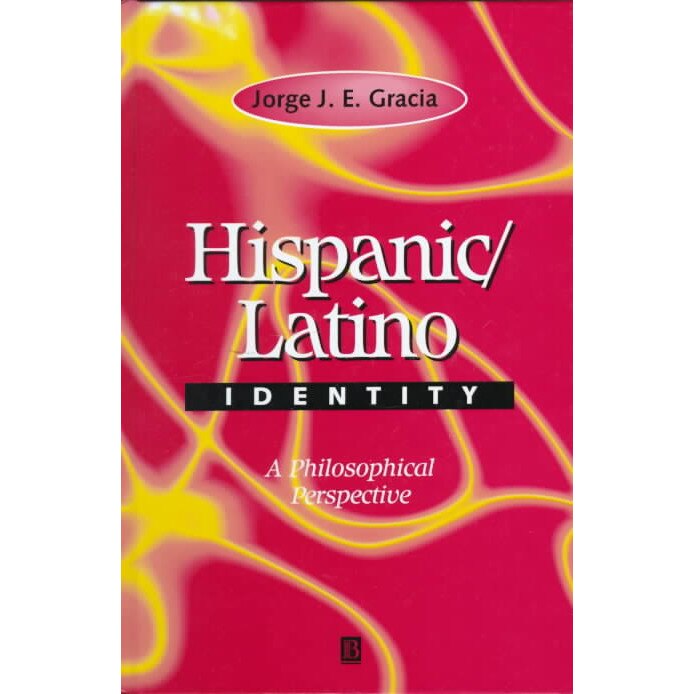 Hispanic / Latino Identity de Jorge J. E. Gracia