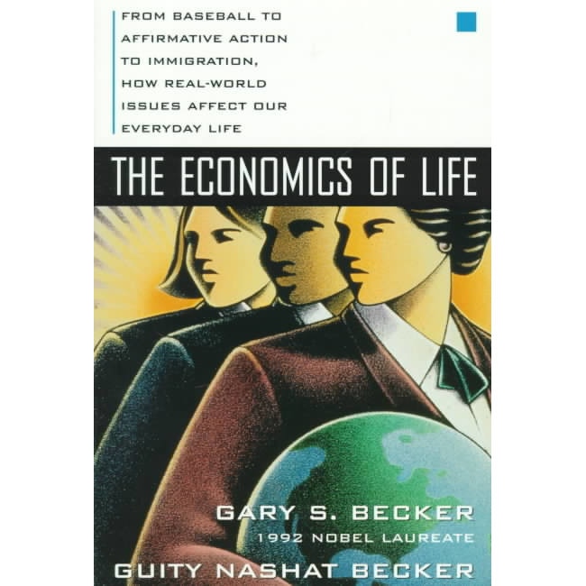 The Economics of Life de Gary Becker