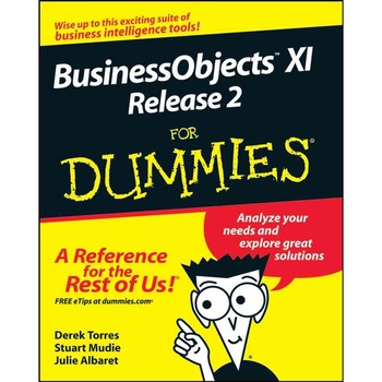 BusinessObjects XI Release 2 For Dummies de Derek Torres BusinessObjects XI Release 2 For Dummies de Derek Torres